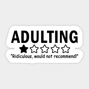 Adulting: One Star. Ridiculous. Would not recommend. Sticker